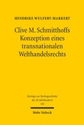 Bild: Clive M. Schmitthoffs Konzeption eines transnationalen Welthandelsrechts - Mohr Siebeck