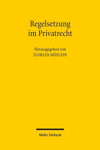 Bild: Regelsetzung im Privatrecht - Mohr Siebeck