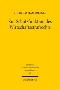 Bild: Zur Schutzfunktion des Wirtschaftsstrafrechts - Mohr Siebeck