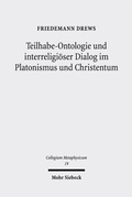 Bild: Teilhabe-Ontologie und interreligi&ouml;ser Dialog im Platonismus und Christentum - Mohr Siebeck