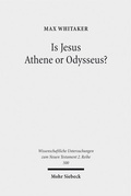 Bild: Is Jesus Athene or Odysseus? - Mohr Siebeck