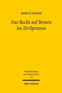 Bild: Das Recht auf Beweis im Zivilprozess - Mohr Siebeck