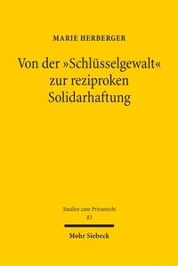 Bild: Von der "Schlüsselgewalt" zur reziproken Solidarhaftung - Mohr Siebeck