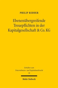 Bild: Ebenenübergreifende Treuepflichten in der Kapitalgesellschaft & Co. KG - Mohr Siebeck