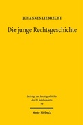 Bild: Die junge Rechtsgeschichte - Mohr Siebeck