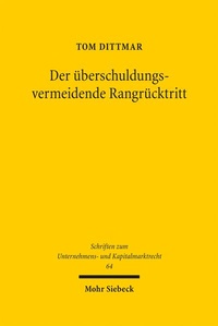 Bild: Der überschuldungsvermeidende Rangrücktritt - Mohr Siebeck