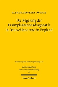 Bild: Die Regelung der Präimplantationsdiagnostik in Deutschland und in England - Mohr Siebeck