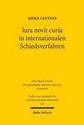 Bild: Iura novit curia in internationalen Schiedsverfahren - Mohr Siebeck