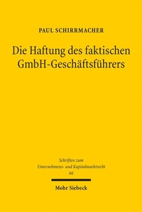 Bild: Die Haftung des faktischen GmbH-Geschäftsführers - Mohr Siebeck