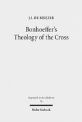 Bild: Bonhoeffer's Theology of the Cross - Mohr Siebeck