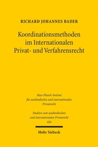 Bild: Koordinationsmethoden im Internationalen Privat- und Verfahrensrecht - Mohr Siebeck