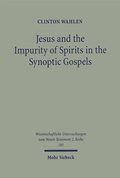 Bild: Jesus and the Impurity of Spirits in the Synoptic Gospels - Mohr Siebeck