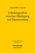 Bild: Erfindungsschutz zwischen Offenlegung und Patenterteilung - Mohr Siebeck