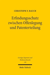 Bild: Erfindungsschutz zwischen Offenlegung und Patenterteilung - Mohr Siebeck