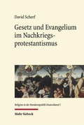 Bild: Gesetz und Evangelium im Nachkriegsprotestantismus - Mohr Siebeck