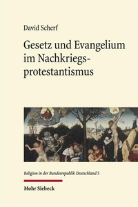 Bild: Gesetz und Evangelium im Nachkriegsprotestantismus - Mohr Siebeck