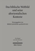 Bild: Das biblische Weltbild und seine altorientalischen Kontexte - Mohr Siebeck