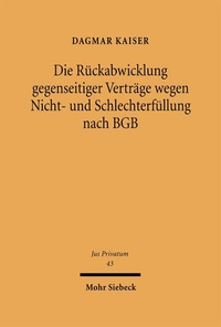 Bild: Die Rückabwicklung gegenseitiger Verträge wegen Nicht- und Schlechterfüllung nach BGB - Mohr Siebeck