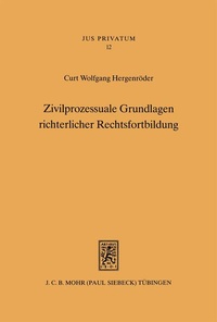 Bild: Zivilprozessuale Grundlagen richterlicher Rechtsfortbildung - Mohr Siebeck