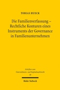 Bild: Die Familienverfassung - Rechtliche Konturen eines Instruments der Governance in Familienunternehmen - Mohr Siebeck