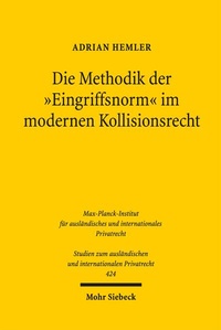Bild: Die Methodik der "Eingriffsnorm" im modernen Kollisionsrecht - Mohr Siebeck