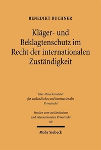 Bild: Kläger- und Beklagtenschutz im Recht der internationalen Zuständigkeit - Mohr Siebeck