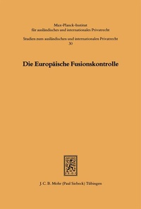 Bild: Die Europäische Fusionskontrolle - Mohr Siebeck