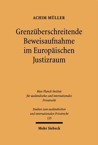 Bild: Grenzüberschreitende Beweisaufnahme im Europäischen Justizraum - Mohr Siebeck