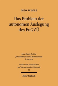 Bild: Das Problem der autonomen Auslegung des EuGVÜ - Mohr Siebeck
