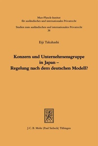 Bild: Konzern und Unternehmensgruppe in Japan - Regelung nach dem deutschen Modell? - Mohr Siebeck