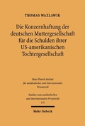 Bild: Die Konzernhaftung der deutschen Muttergesellschaft für die Schulden ihrer U.S.-amerikanischen Tochtergesellschaft - Mohr Siebeck
