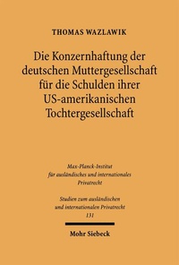Bild: Die Konzernhaftung der deutschen Muttergesellschaft für die Schulden ihrer U.S.-amerikanischen Tochtergesellschaft - Mohr Siebeck