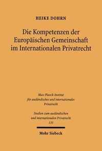 Bild: Die Kompetenzen der Europäischen Gemeinschaft im Internationalen Privatrecht - Mohr Siebeck
