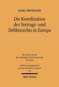 Bild: Die Koordination des Vertrags- und Deliktsrechts in Europa - Mohr Siebeck