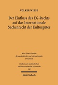 Bild: Der Einfluss des EG-Rechts auf das Internationale Sachenrecht der Kulturgüter - Mohr Siebeck