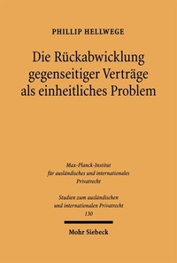 Bild: Die Rückabwicklung gegenseitiger Verträge als einheitliches Problem - Mohr Siebeck