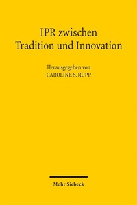Bild: IPR zwischen Tradition und Innovation - Mohr Siebeck