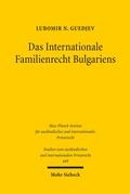 Bild: Das Internationale Familienrecht Bulgariens - Mohr Siebeck