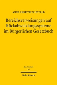 Bild: Bereichsverweisungen auf Rückabwicklungssysteme im Bürgerlichen Gesetzbuch - Mohr Siebeck