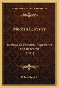 Enlarge image Cover: Modern Leicester - Kessinger Publishing