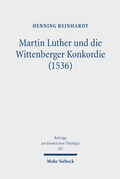 Abbildung von: Martin Luther und die Wittenberger Konkordie (1536) - Mohr Siebeck