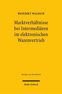 Bild: Marktverhältnisse bei Intermediären im elektronischen Warenvertrieb - Mohr Siebeck