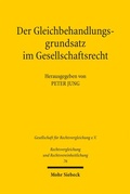 Abbildung von: Der Gleichbehandlungsgrundsatz im Gesellschaftsrecht - Mohr Siebeck