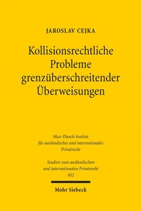 Abbildung von: Kollisionsrechtliche Probleme grenzüberschreitender Überweisungen - Mohr Siebeck