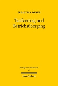 Abbildung von: Tarifvertrag und Betriebsübergang - Mohr Siebeck