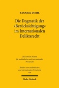 Bild: Die Dogmatik der "Berücksichtigung" im Internationalen Deliktsrecht - Mohr Siebeck