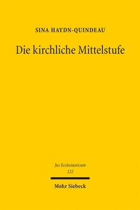 Bild: Die kirchliche Mittelstufe - Mohr Siebeck