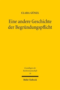 Abbildung von: Eine andere Geschichte der Begründungspflicht - Mohr Siebeck
