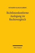 Abbildung von: Richtlinienkonforme Auslegung im Rechtsvergleich - Mohr Siebeck