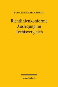Abbildung von: Richtlinienkonforme Auslegung im Rechtsvergleich - Mohr Siebeck